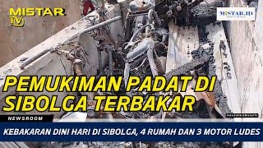 newsroom_kebakaran_dini_hari_di_sibolga_4_rumah_dan_3_motor_ludes