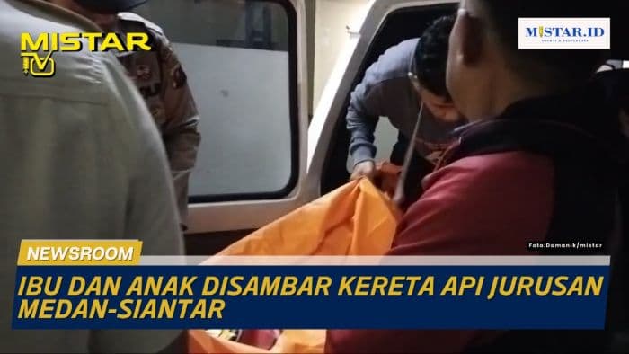 newsroom_ibu_dan_anak_disambar_kereta_api_jurusan_medan_siantar