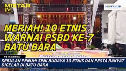 newsroom_sebulan_penuh_seni_budaya_10_etnis_dan_pesta_rakyat_digelar_di_batu_bara