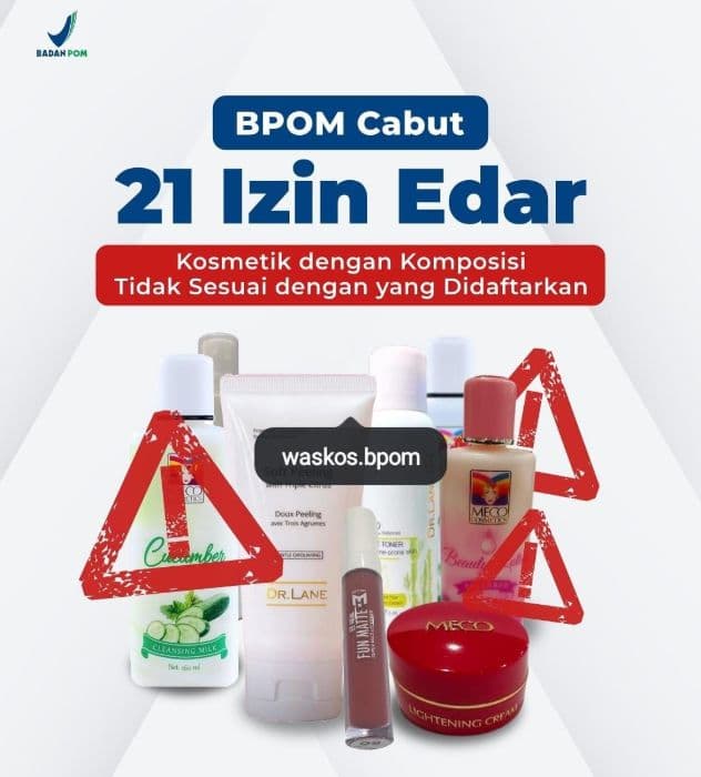 bpom_cabut_izin_edar_21_produk_kosmetik_tidak_sesuai_komposisi