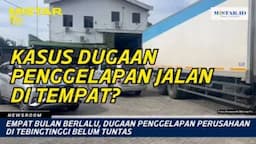 newsroom_empat_bulan_berlalu_dugaan_penggelapan_perusahaan_di_tebingtinggi_belum_tuntas