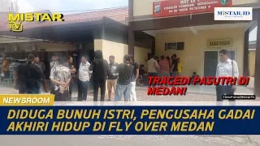newsroom_diduga_bunuh_istri_pengusaha_gadai_akhiri_hidup_di_fly_over_medan