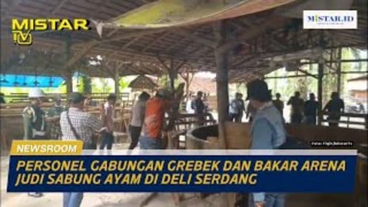 newsroom_personel_gabungan_grebek_dan_bakar_arena_judi_sabung_ayam_di_deli_serdang