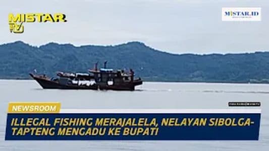 newsroom_illegal_fishing_merajalela_nelayan_sibolgatapteng_mengadu_ke_bupati
