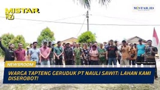 newsroom_warga_tapteng_geruduk_pt_nauli_sawit_lahan_kami_diserobot