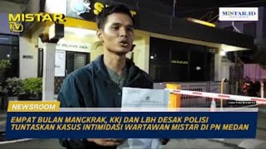 newsroom_4_bulan_mangkrak_kkj_dan_lbh_desak_polisi_tuntaskan_kasus_intimidasi_wartawan_mistar_di_pn_medan