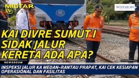 newsroom_inspeksi_jalur_ka_medanrantau_prapat_kai_cek_kesiapan_operasional_dan_fasilitas