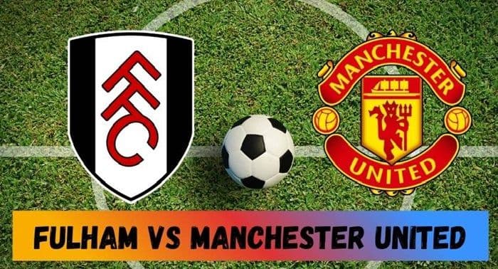 fulham_vs_manchester_united_prediksi_analisis_taktik_dan_pemain_kunci