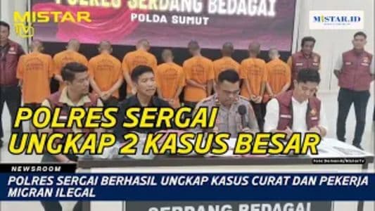 newsroom_polres_sergai_berhasil_ungkap_kasus_curat_dan_pekerja_migran_ilegal