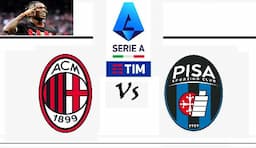prediksi_ac_milan_vs_pisa_sc_duel_kontras_di_san_siro_leo_jadi_ancaman_utama