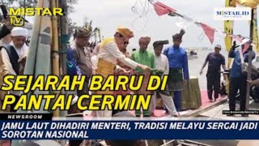 newsroom_jamu_laut_dihadiri_menteri_tradisi_melayu_sergai_jadi_sorotan_nasional