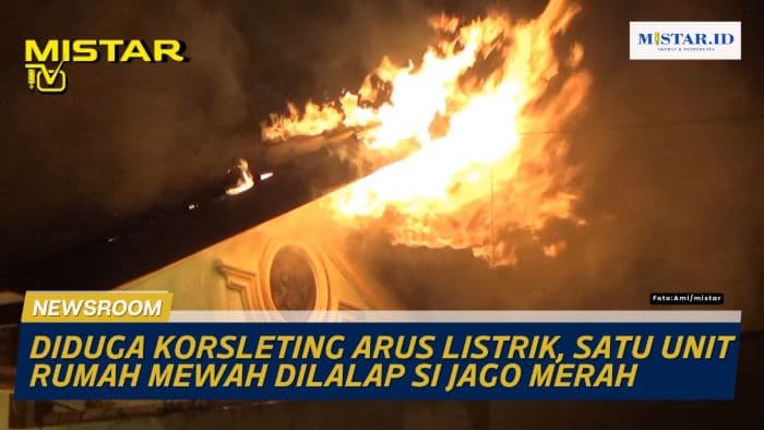 newsroom_diduga_korsleting_arus_listrik_satu_unit_rumah_mewah_dilalap_si_jago_merah