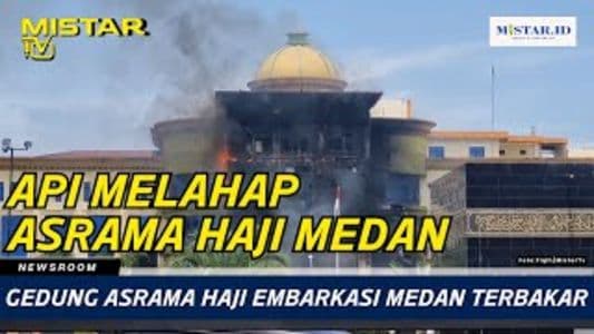 newsroom_gedung_asrama_haji_embarkasi_medan_terbakar