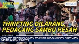 newsroom_rencana_menkeu_larang_pakaian_bekas_impor_pedagang_pasar_sambu_protes