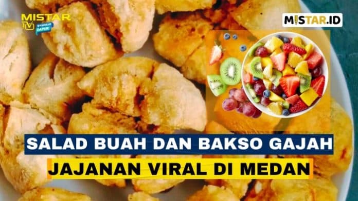 bongkar_dapur_salad_buah_dan_bakso_gajah_jajanan_viral_di_kota_medan