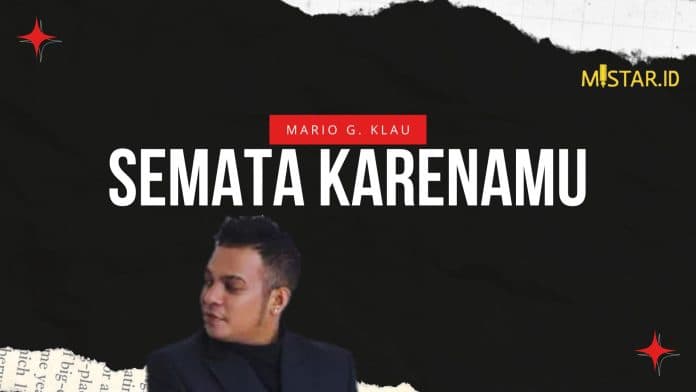 chord_gitar_dan_lirik_lagu_semata_karenamu_oleh_mario_g_klau