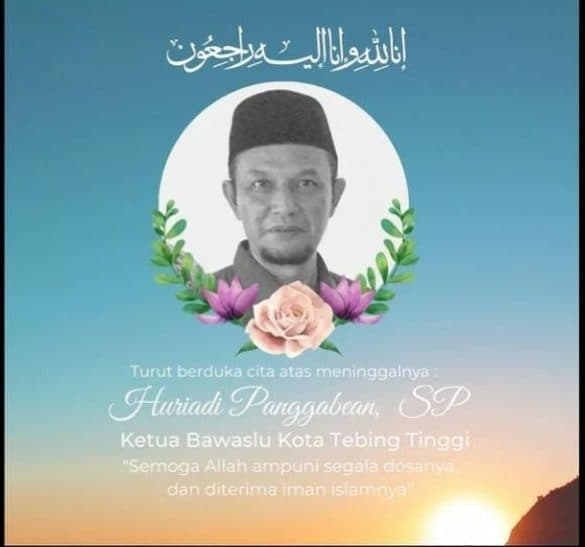 ketua_bawaslu_tebing_tinggi_huriadi_panggabean_meninggal_dunia