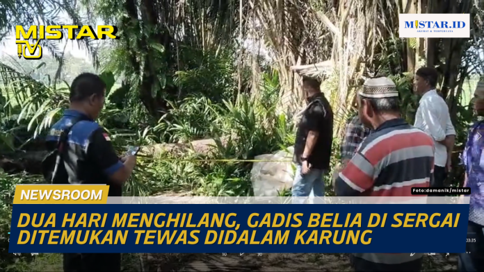 newsroom_dua_hari_menghilang_gadis_belia_di_sergai_ditemukan_tewas_didalam_karung