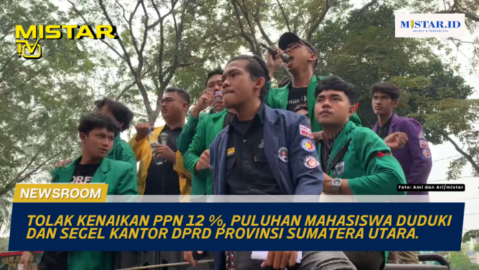 newsroom_tolak_kenaikan_ppn_12_puluhan_mahasiswa_duduki_dan_segel_kantor_dprd_provinsi_sumatera_utara